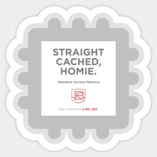Straight Cached Homie Sticker